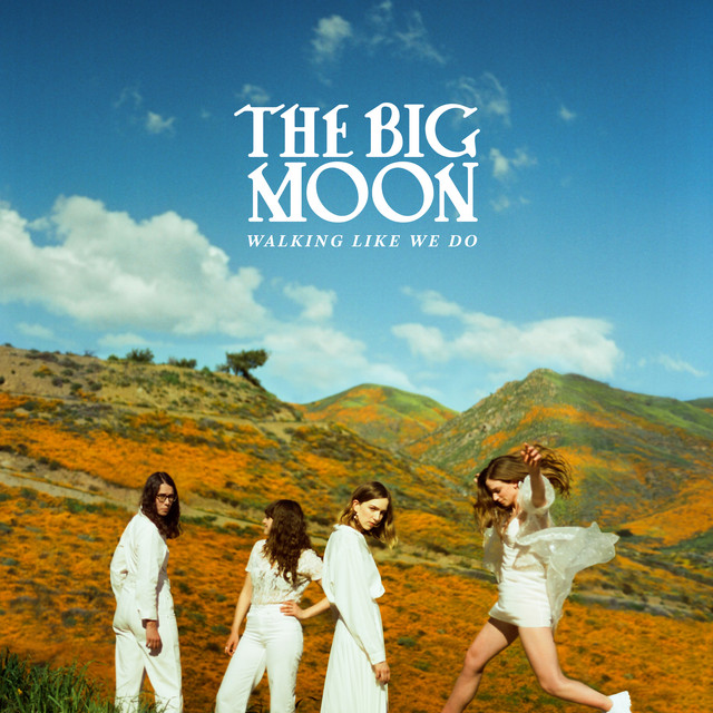Source: Spotify
Indie band The Big Moon released their
second studio album “Walking Like We Do”
in January of this year.